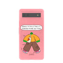 Bubblegum Pink Dilly Dally Google Pixel 6a Case