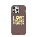 Chocolate Brown Ive got Pilates iPhone 15 Pro Max Case
