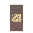 Chocolate Brown Ive got Pilates Google Pixel 6a Case