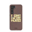 Chocolate Brown Ive got Pilates Samsung Galaxy S24 Case